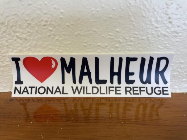 I Love Malheur NWR Bumper Sticker